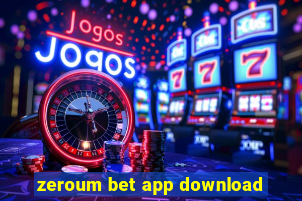 zeroum bet app download